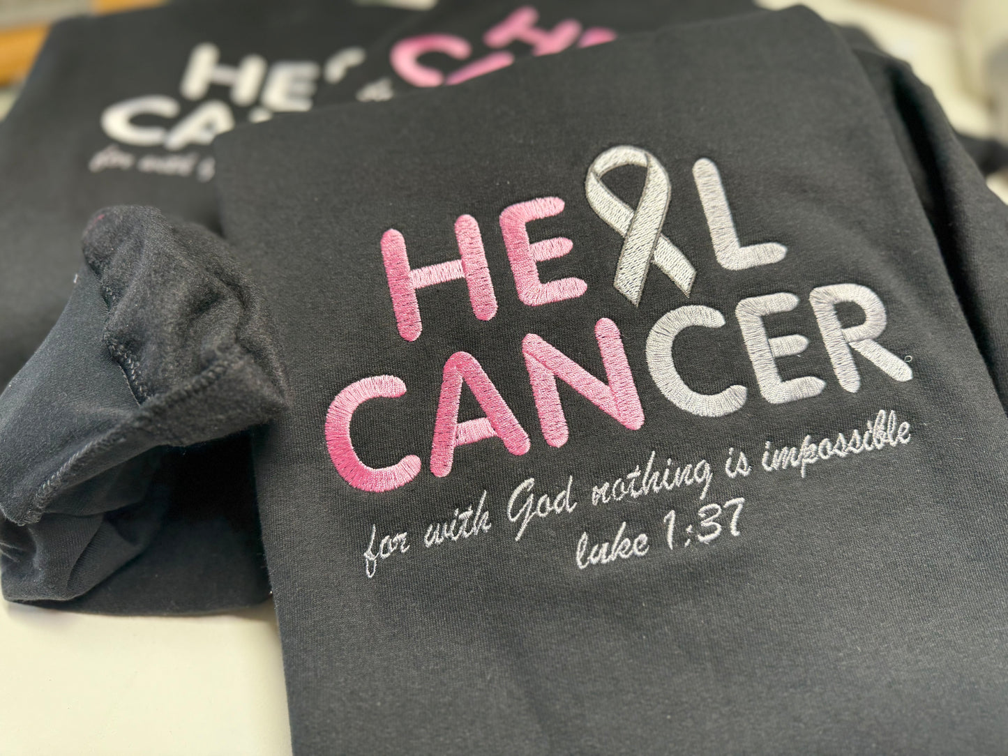 He Can Heal Cancer Sweatshirt Luke 1:37